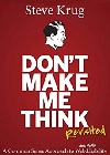 Don't Make Me Think, Revisited: A Common Sense Approach to Web Usability (3rd Edition) (Voices That Matter) book on Amazon
